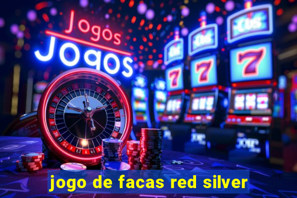 jogo de facas red silver